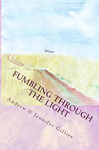 9781502538390: Fumbling Through the Light: A Family's Journey to Joy