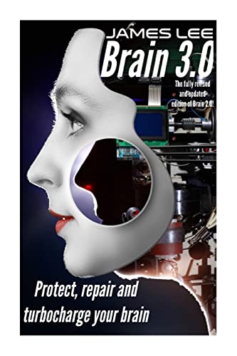 9781502540447: Brain 3.0: Protect, repair and turbo-charge your brain