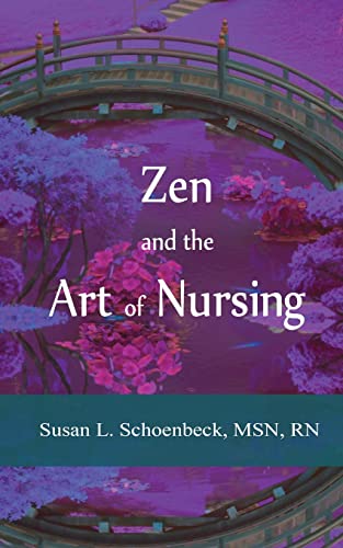 Imagen de archivo de Zen and the Art of Nursing a la venta por Jenson Books Inc