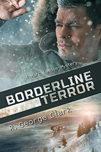 Stock image for Borderline Terror: A Marc LaRose Mystery (Marc Larose Mysteries) for sale by SecondSale