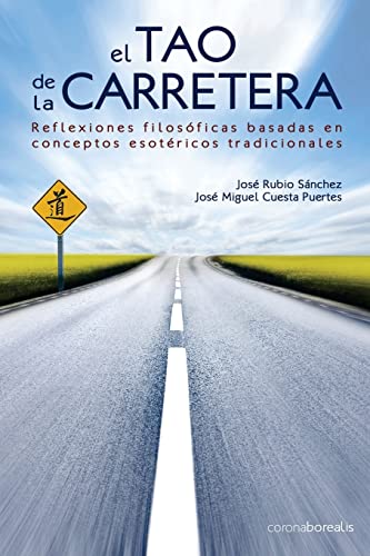 9781502552037: El tao de la carretera: Reflexiones filosficas basadas en conceptos esotricos tradicionales