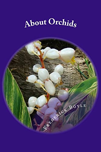 Beispielbild fr About Orchids: A Chat zum Verkauf von THE SAINT BOOKSTORE