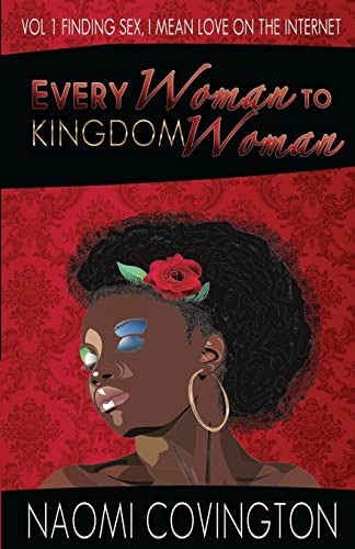 9781502553034: Every Woman to Kingdom Woman Vol. 1: A Mental Note (Finding sex, I mean love on the internet)