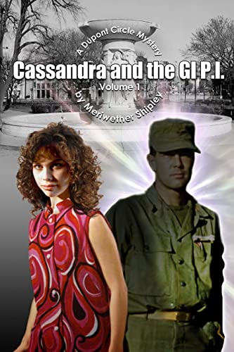 Stock image for Cassandra and the GI P.I.: A Dupont Circle Mystery for sale by THE SAINT BOOKSTORE