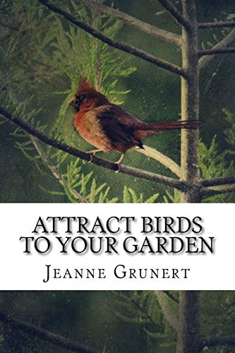 9781502554574: Attract Birds to Your Garden