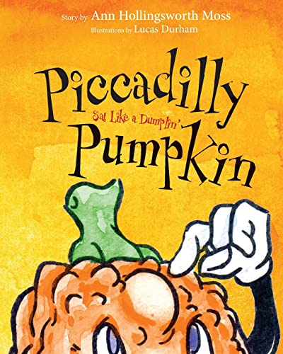 Beispielbild fr Piccadilly Pumpkin Sat Like A Dumplin' zum Verkauf von Lucky's Textbooks