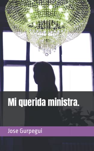 Stock image for Mi querida ministra for sale by Revaluation Books