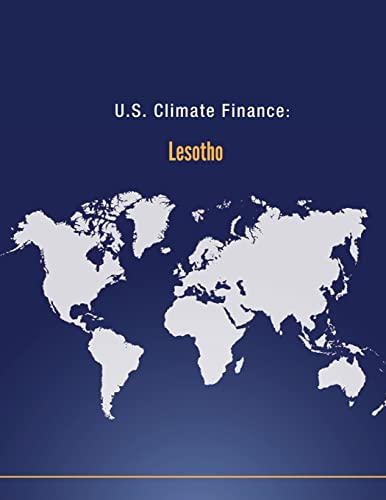 Stock image for U.S. Climate Finance: Lesotho (Climate Change) for sale by Lucky's Textbooks