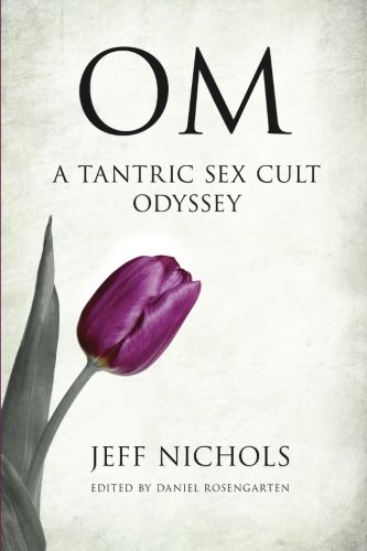 9781502567277: OM: A Tantric Sex Cult Odyssey