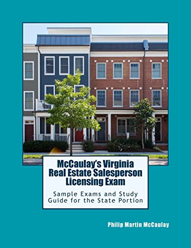 Stock image for McCaulay's Virginia Real Estate Salesperson Licensing Exam Sample Exams and Study Guide for the State Portion (Real Estate Licensing Exam Study Guides and Practice Tests) for sale by Save With Sam