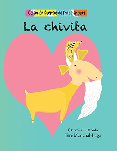 Stock image for La chivita (Cuentos de trabalenguas) (Spanish Edition) for sale by Save With Sam