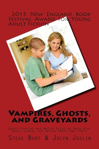 9781502574053: Vampires, Ghosts, and Graveyards: Ghost Stories and Weird Tales to Help Kids Read, Learn, and Write Their Own Stuff