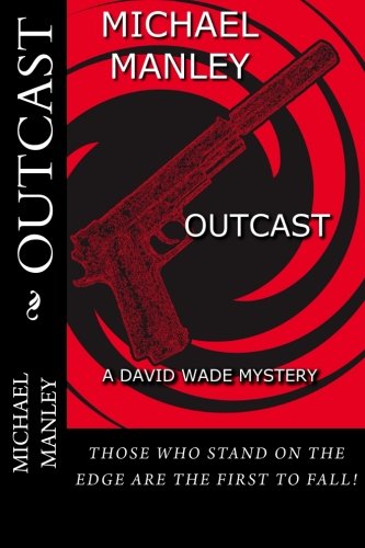 Beispielbild fr Outcast: A David Wade Mystery (David Wade Mysteries) (Volume 3) zum Verkauf von Revaluation Books