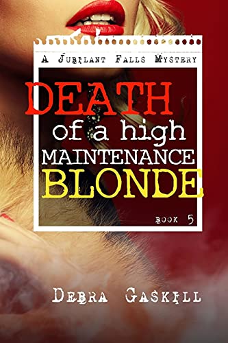 9781502580832: Death of A High Maintenance Blonde: 5 (Jubilant Falls series)