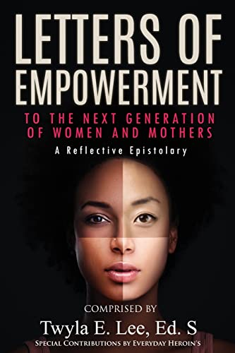 Imagen de archivo de Letters of Empowerment to the Next Generation of Women & Mothers a la venta por ThriftBooks-Dallas