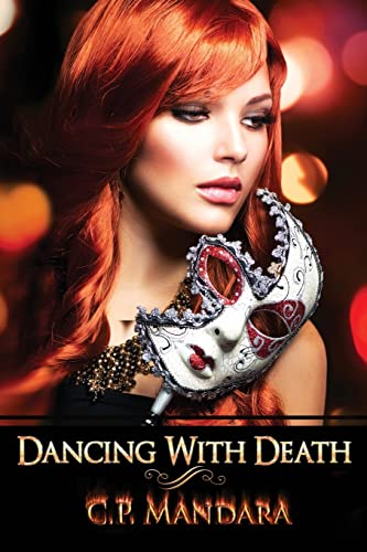 9781502584137: Dancing With Death: Ensnared and Enraptured