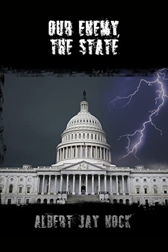 9781502585639: Our Enemy, the State