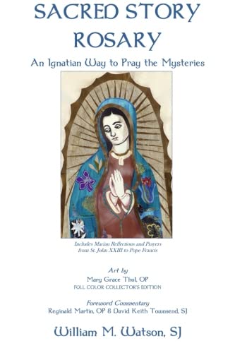 Stock image for Sacred Story Rosary: An Ignatian Way to Pray the Mysteries - Full Color Collector's Edition for sale by Solr Books