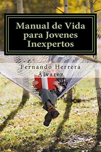 Stock image for Manual de Vida para Jovenes Inexpertos: La Lucha por la Existencia (Los Jvenes del Futuro) (Spanish Edition) for sale by ALLBOOKS1
