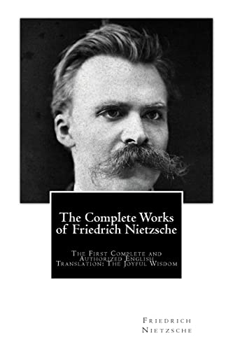 Stock image for The Complete Works of Friedrich Nietzsche: The First Complete and Authorized English Translation: The Joyful Wisdom for sale by AwesomeBooks
