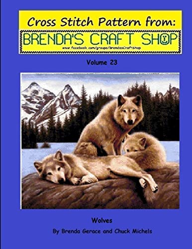 Imagen de archivo de Wolves Cross Stitch Pattern from Brenda's Craft Shop - Volume 23: Cross Stitch Patterns from Brenda's Craft Shop a la venta por California Books