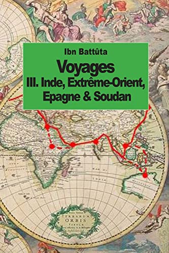 Imagen de archivo de Voyages: Inde, Extrme-Orient, Espagne & Soudan (tome 3) a la venta por Librairie Th  la page