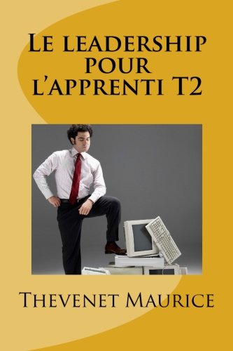 Beispielbild fr Le leadership pour l'apprenti T2 zum Verkauf von Ammareal
