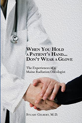 Stock image for When You Hold a Patient's Hand.Don't Wear a Glove for sale by ThriftBooks-Atlanta