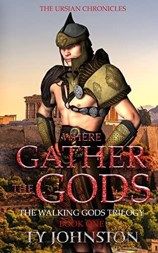 Beispielbild fr Where Gather the Gods: Book I of The Walking Gods Trilogy zum Verkauf von Lucky's Textbooks