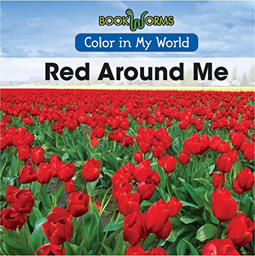 Stock image for Red Around Me (Color in My World) for sale by More Than Words