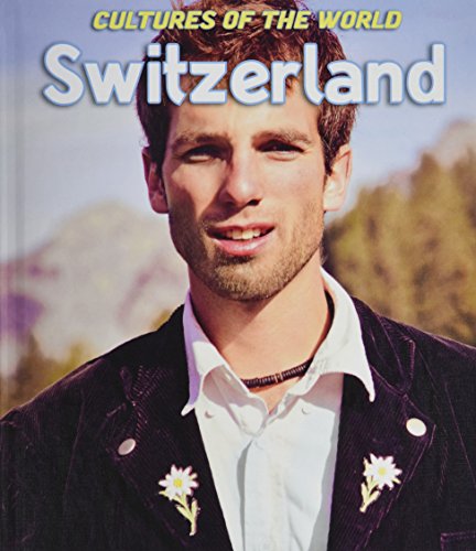 Stock image for Switzerland (Cultures of the World (Third Edition)(R)) for sale by Bayside Books