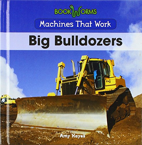 Stock image for Big Bulldozers for sale by Better World Books