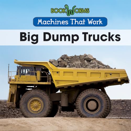 9781502603951: Big Dump Trucks (Bookworms: Machines That Work)