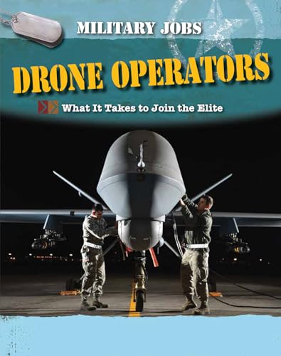 9781502605207: Drone Operators: What It Takes to Join the Elite (Military Jobs)
