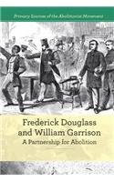Beispielbild fr Frederick Douglass and William Garrison : A Partnership for Abolition zum Verkauf von Better World Books
