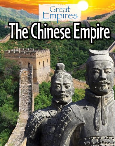 9781502606365: The Chinese Empire (Great Empires)