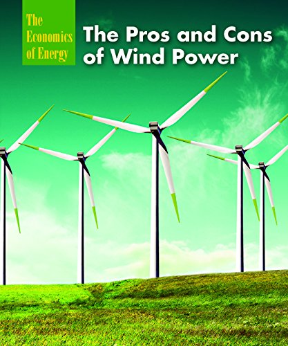 9781502609526: The Pros and Cons of Wind Power (The Economics of Energy)
