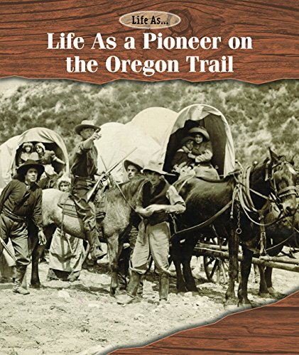 9781502610751: Life As a Pioneer on the Oregon Trail