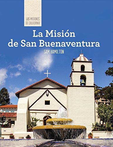 9781502611543: La Mision de San Buenaventura/ Discovering Mission San Buenaventura (Las Misiones De California/ The Missions of California)