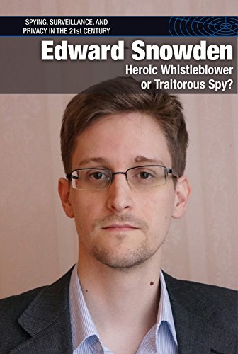 Beispielbild fr Edward Snowden : Heroic Whistleblower or Traitorous Spy? zum Verkauf von Better World Books