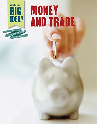 9781502628169: Money and Trade (What's the Big Idea? a History of the Ideas That Shape Our World)