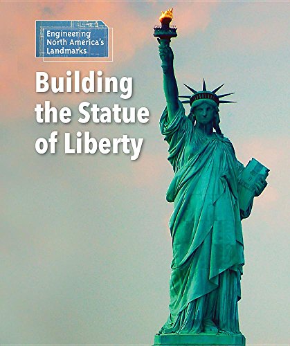 Stock image for Building the Statue of Liberty for sale by Better World Books: West