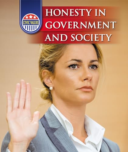 Stock image for Honesty in Government and Society (Civic Values) for sale by BookOutlet