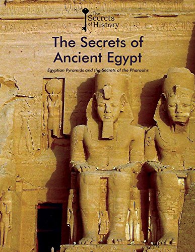 Stock image for The Secrets of Ancient Egypt: Egyptian Pyramids and the Secrets of the Pharaohs for sale by ThriftBooks-Dallas