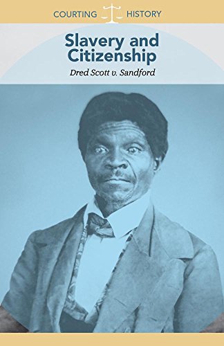 Beispielbild fr Slavery and Citizenship: Dred Scott V. Sandford (Courting History) zum Verkauf von Buchpark