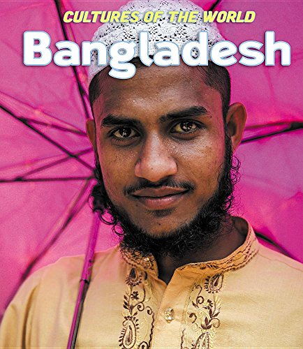 Stock image for Bangladesh (Cultures of the World) for sale by Irish Booksellers