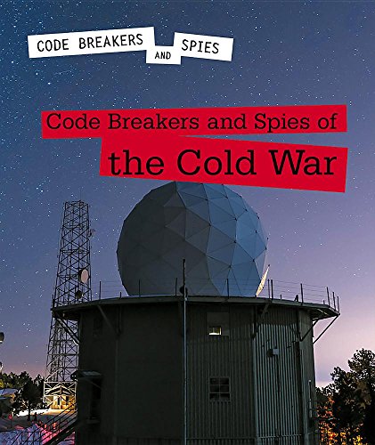 Stock image for Code Breakers and Spies of the Cold War for sale by ThriftBooks-Dallas