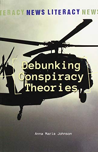 9781502640475: Debunking Conspiracy Theories (News Literacy)