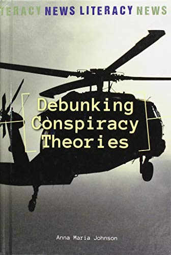 Imagen de archivo de Debunking Conspiracy Theories (News Literacy) a la venta por Your Online Bookstore