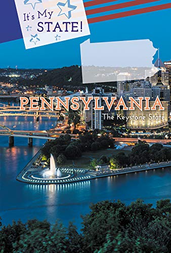 Imagen de archivo de Pennsylvania: The Keystone State! (Its My State!) a la venta por mountain